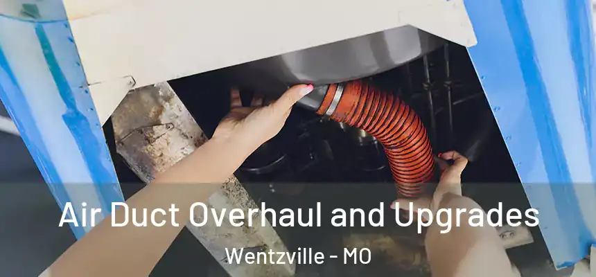  Air Duct Overhaul and Upgrades Wentzville - MO