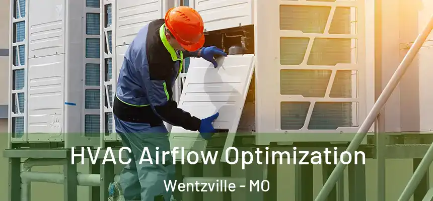  HVAC Airflow Optimization Wentzville - MO